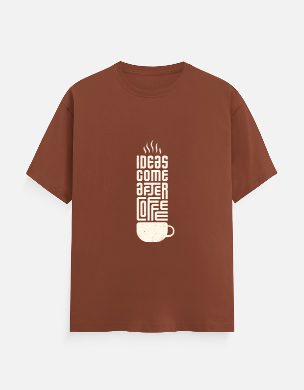 “Ideas Come After Coffee” Quote T-Shirt – Casual Coffee Lover Tee